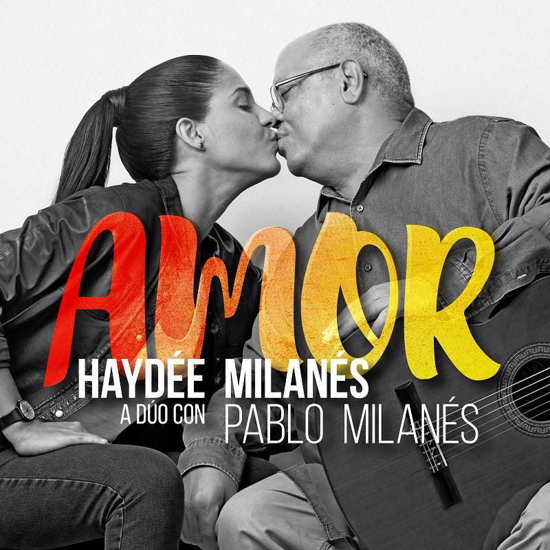Lanzamiento del Disco AMOR Haydee Milanés a dúo con Pablo Milanés